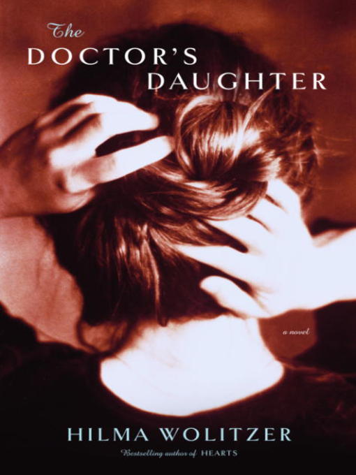 Title details for The Doctor's Daughter by Hilma Wolitzer - Available